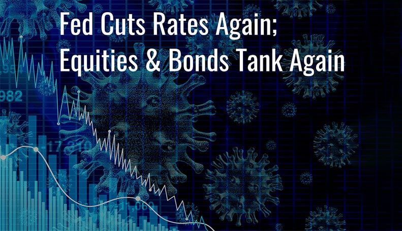 Fed Cuts Rates Again; Equities & Bonds Tank Again