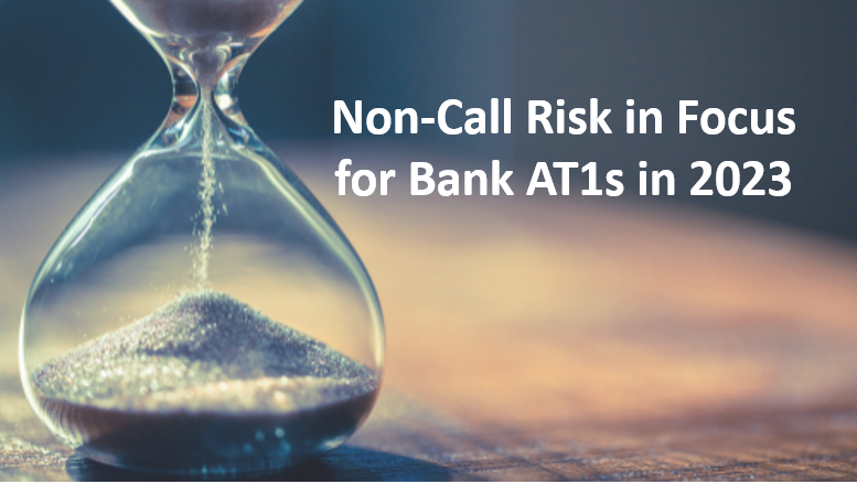 Non-Call Risk in Focus as Bank AT1s Approach Call Date 